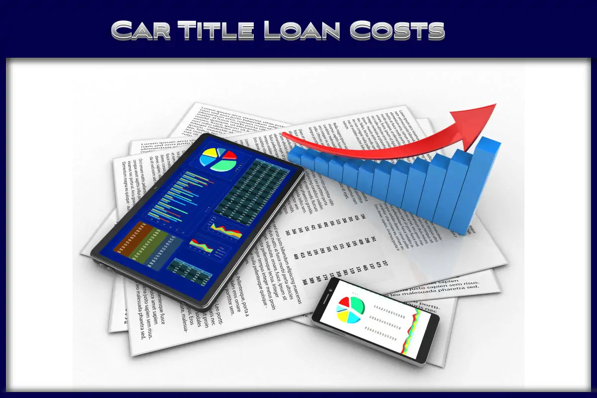 Car Title Loan Costs do determine if the title loan is worth it