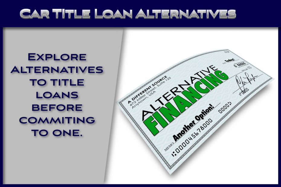 Title Loan Alternatives