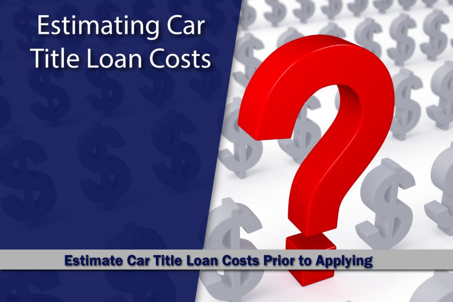 Estimating Title loan Costs