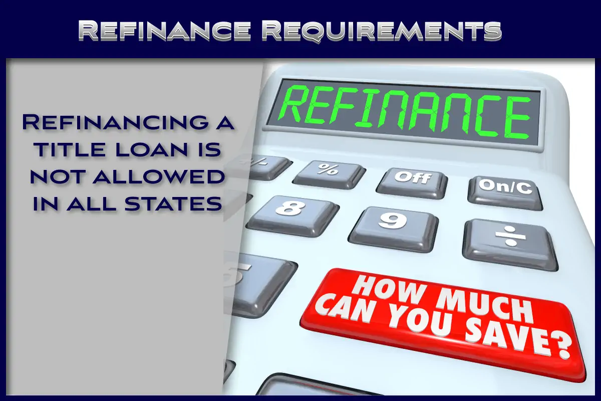 Title Loan Refinance requirements