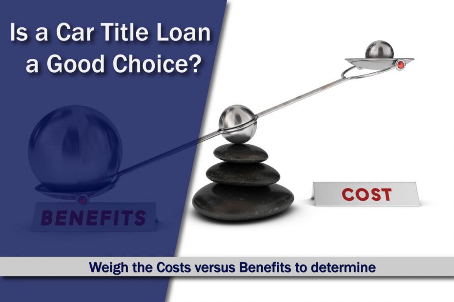 Is a Title Loan a Good Choice