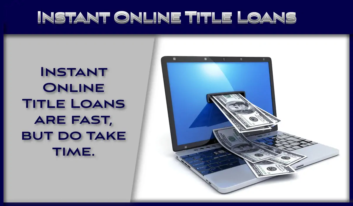 Instant Online Title Loan Funded Directly