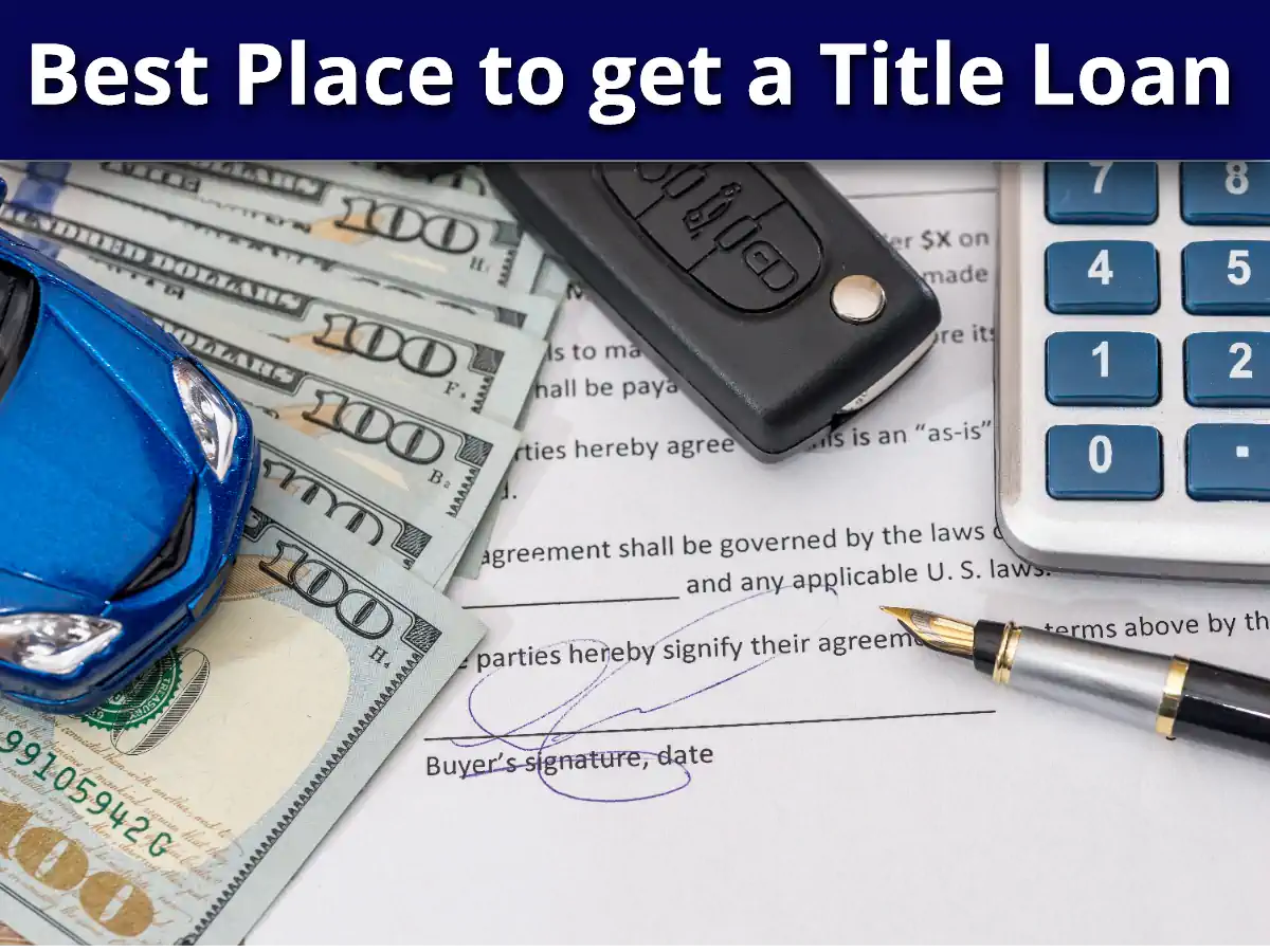 Best Place to get a Title Loan