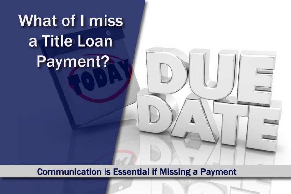 Miss a Title Loan Payment