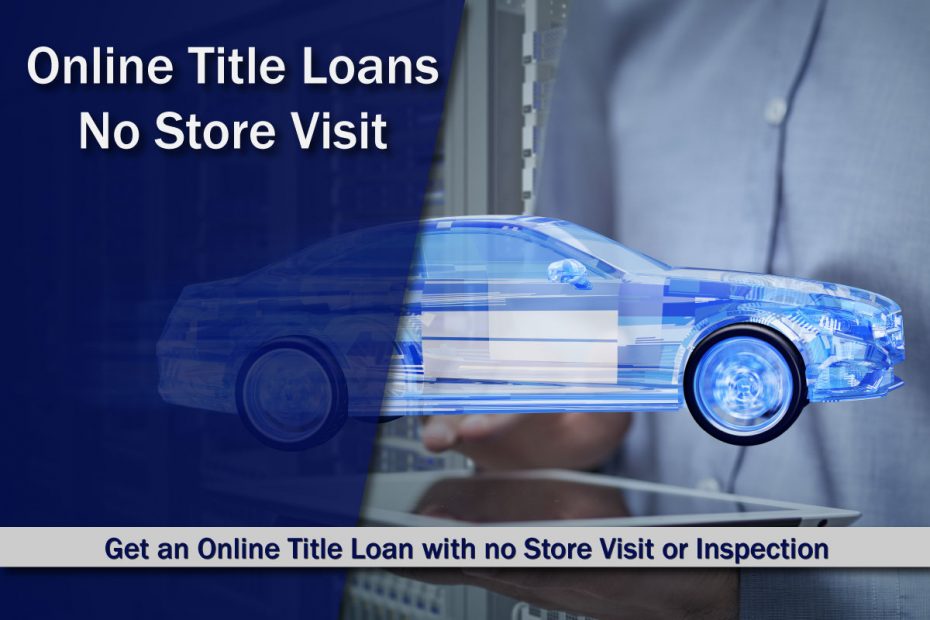 Online Title Loan No Store Visit