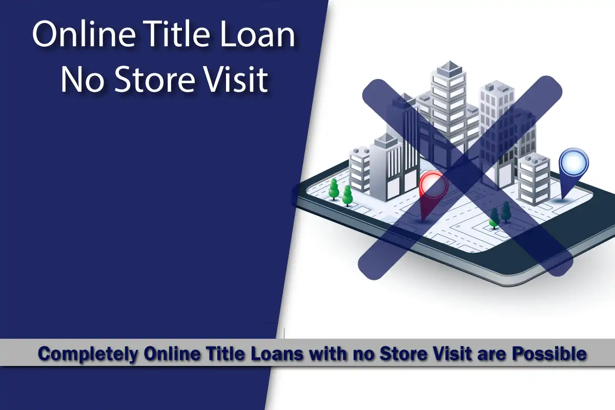 Online Title Loans no store visit