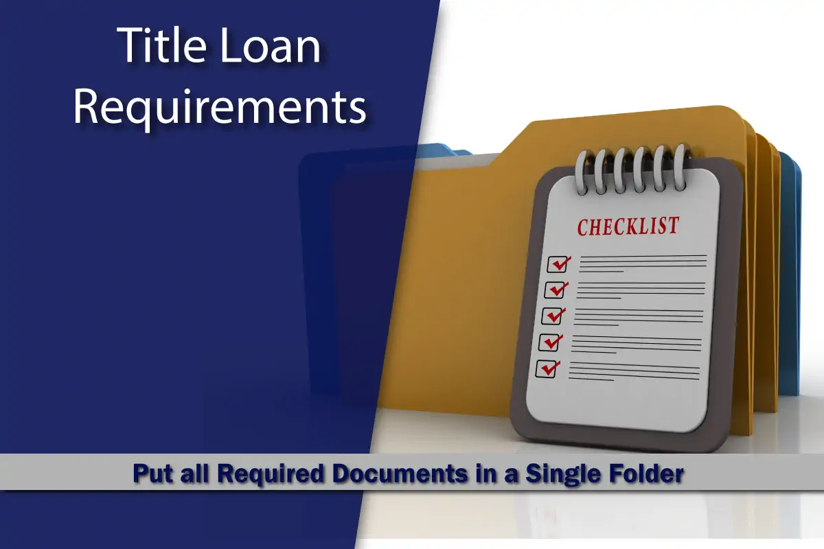 Title Loan Requirements Checklist