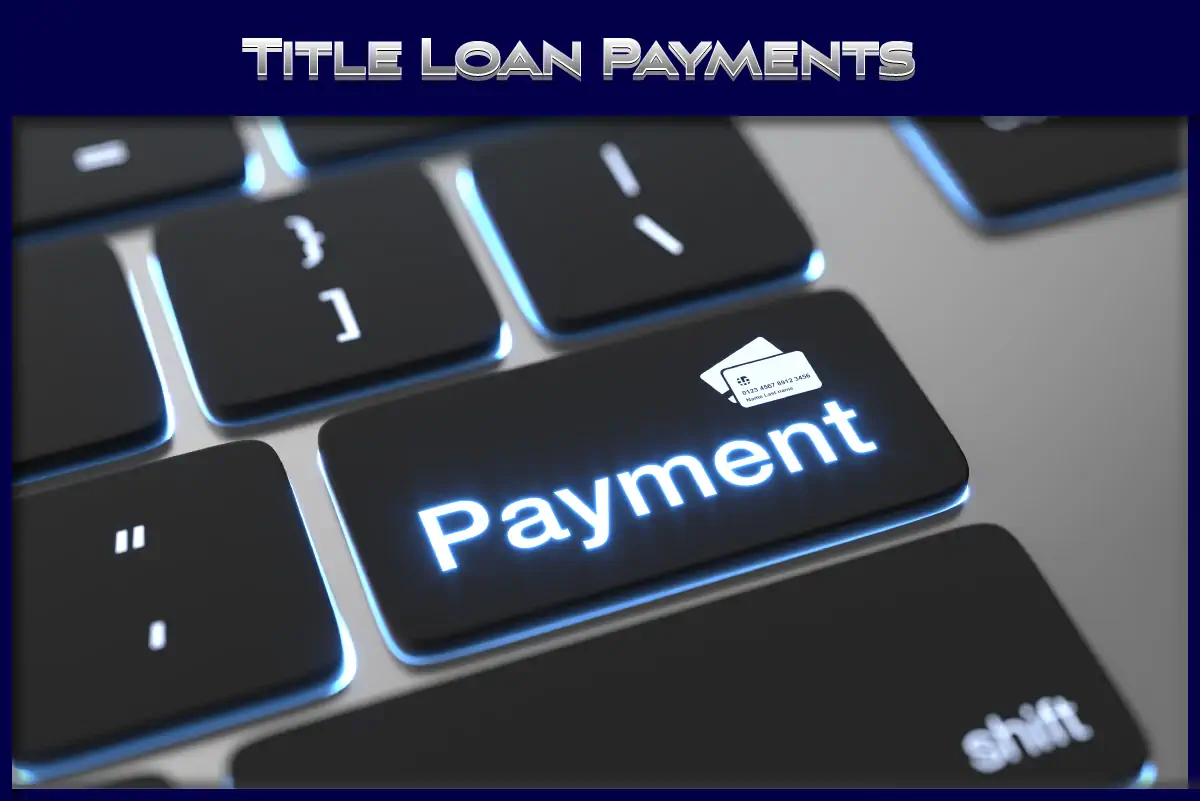 Title Loan Payments