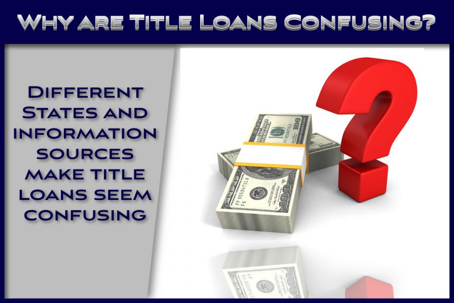 Why are Title Loans Confusing