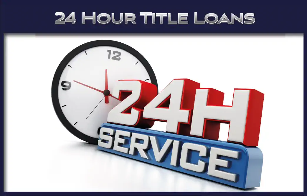 24 Hour title loan service